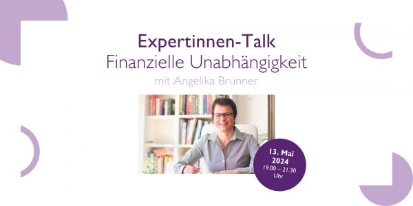 Expertinnen-Talk: Finanzielle Unabhängigkeit mit Angelika Brunner